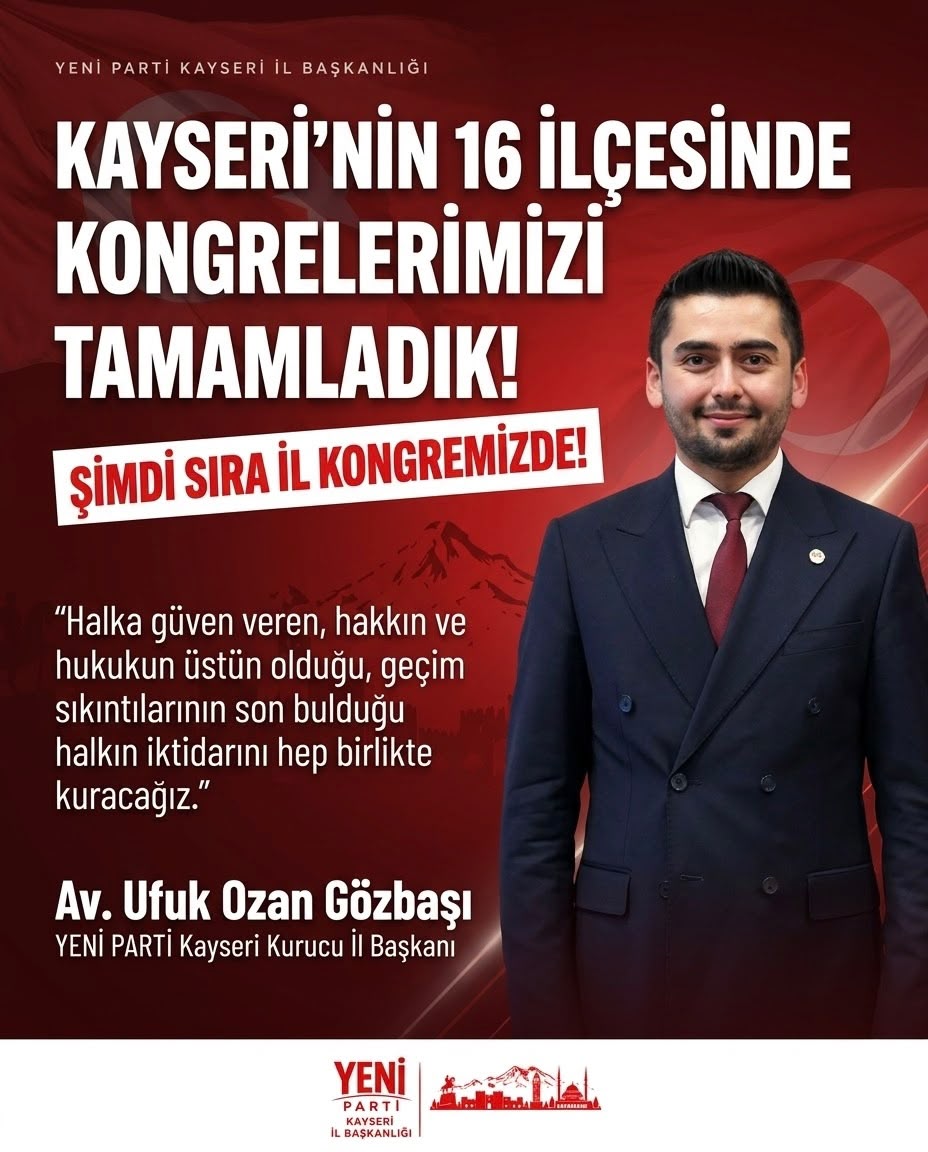 Yeni Parti 16 İlçede kongrelerini tamamladı