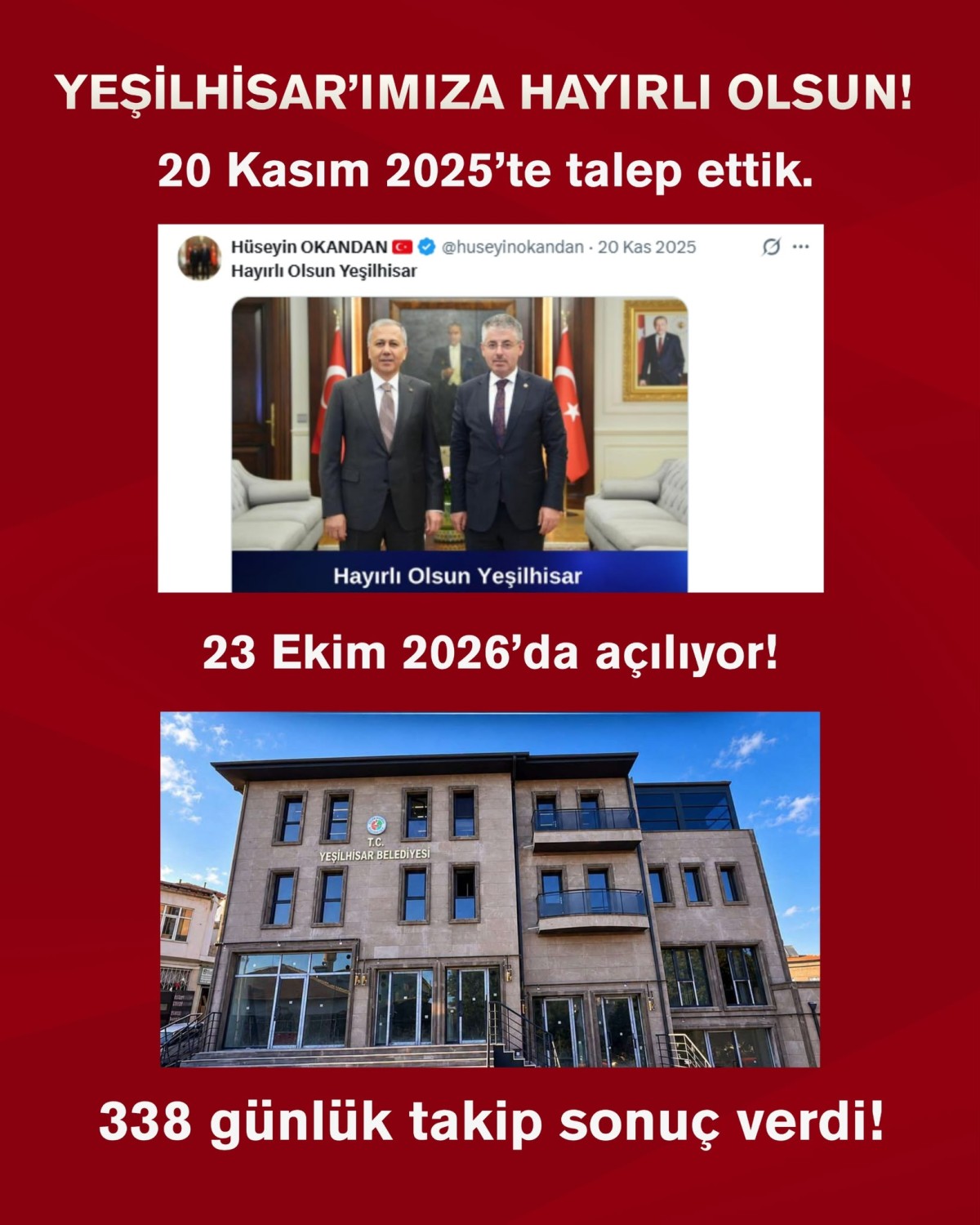 338 GÜNLÜK TAKİP SONUCA ULAŞTI: YEŞİLHİSAR’IMIZA HAYIRLI OLSUN!